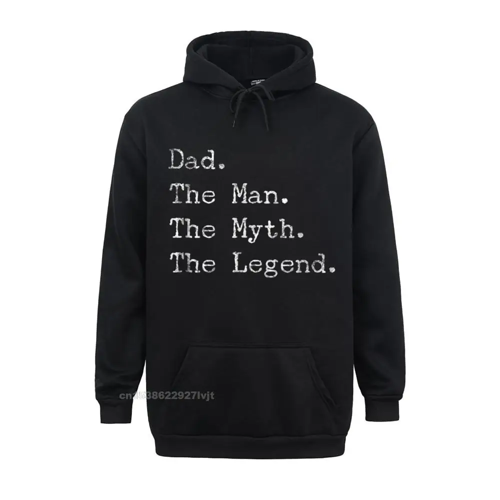 Gifts For Dad Man Myth Legend Birthday Funny Coo Hoodie Tees Funny Normal Cotton Mens Streetwear Casual