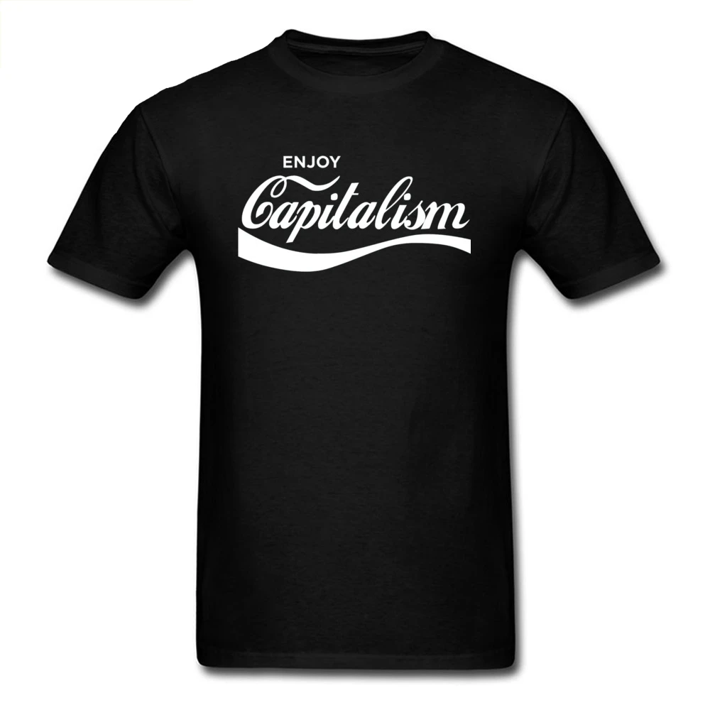 

Hipster T-shirt 2019 Enjoy Capitalism Men T Shirts Custom Male Funny Saying Clothing 100% Cotton Black White Tshirt Tops 3XL