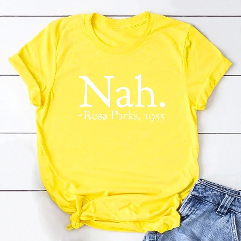 

Unisex T Shirt Nah. Rosa Parks 1955 T Shirt Feminist Equality T Shirt Harajuku Plus Size