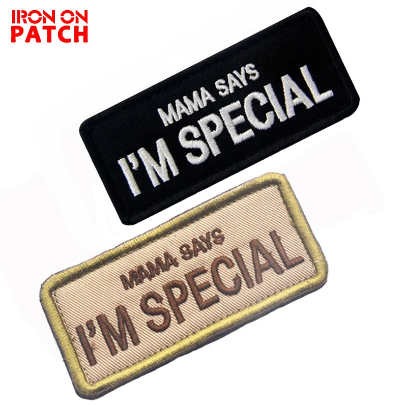 

MAMA SAYS I'M SPECIAL Embroidered Patch Hook& Loop Tactical Badges Fabric Military Patches Armband Cloth Backpack Patch