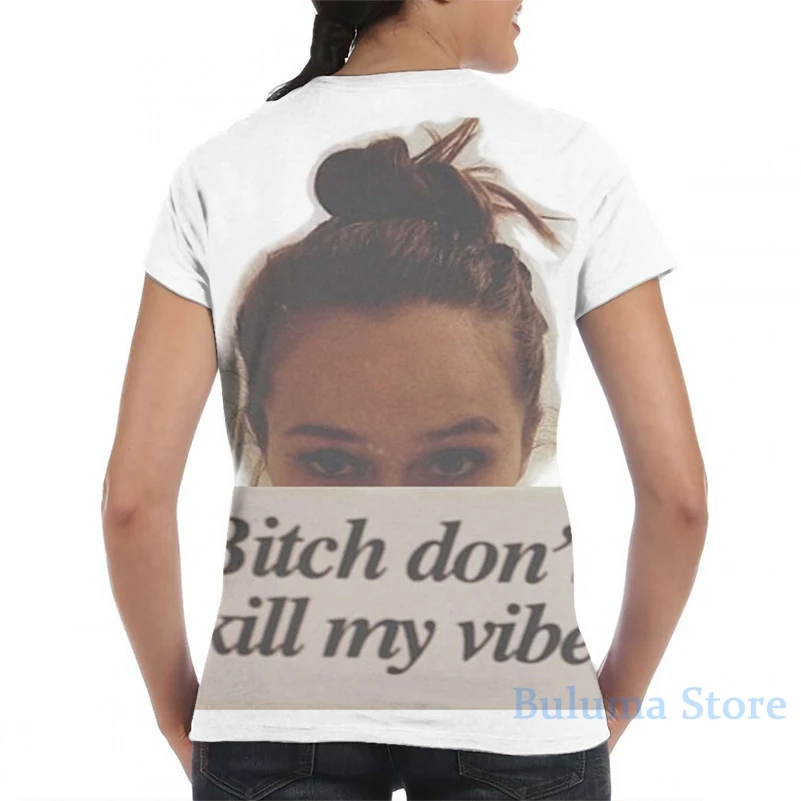 Bitch Dont Kill My Vibe men T-Shirt women all over print fashion girl t shirt boy tops tees Short Sleeve tshirts | Мужская одежда