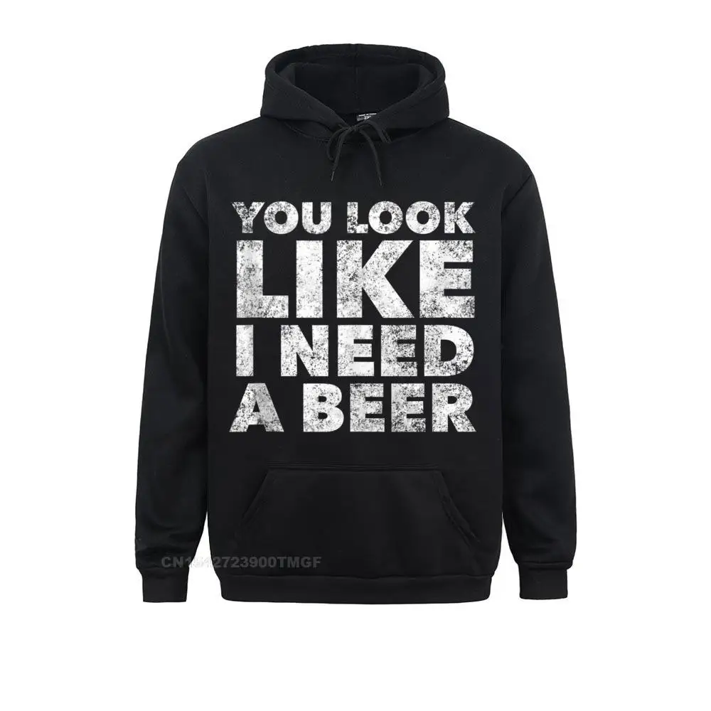 

Casual You Look Like I Need A Beer - Funny Drinking Alcohol Drunk Harajuku Hoodie For Women Hot Sale Clothes