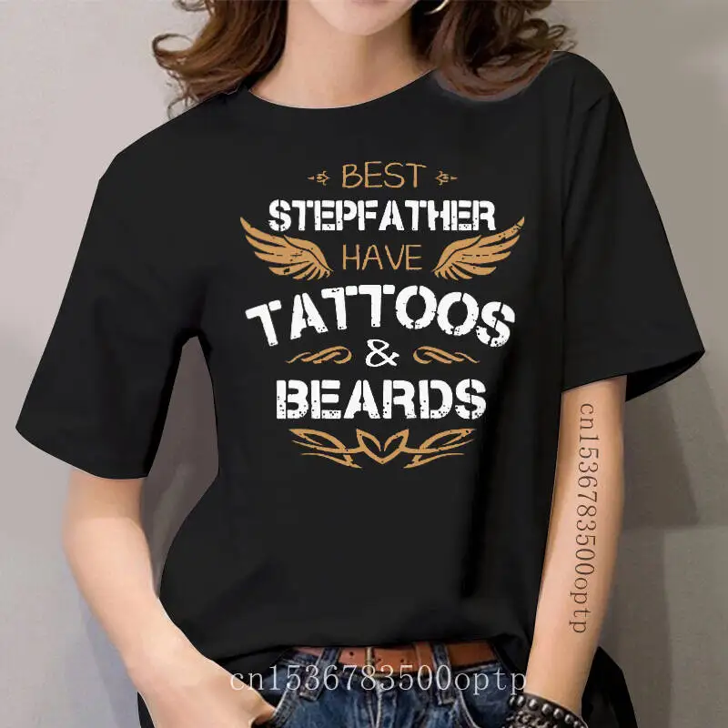 

women t shirt Best Stepfather Have Tattoo Beard Shirt tshirts Women t-shirt