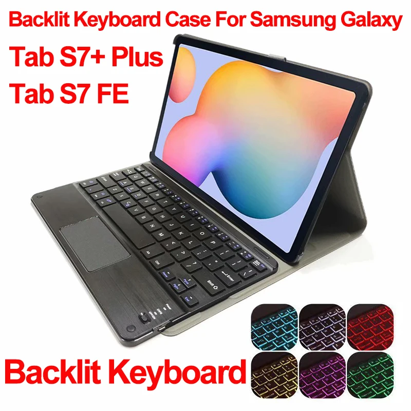 

Keyboard Case For Samsung Galaxy Tab S7 Plus Tab S7 FE Bluetooth Backlit Keyboard Wireless Mouse Magic Keyboard Case Cover Suit