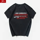 В настоящее время я неконтролируемая забавная Подарочная футболка саркастическая Мужская крутая хлопковая Футболка мужская креативная уличная футболка мужская одежда