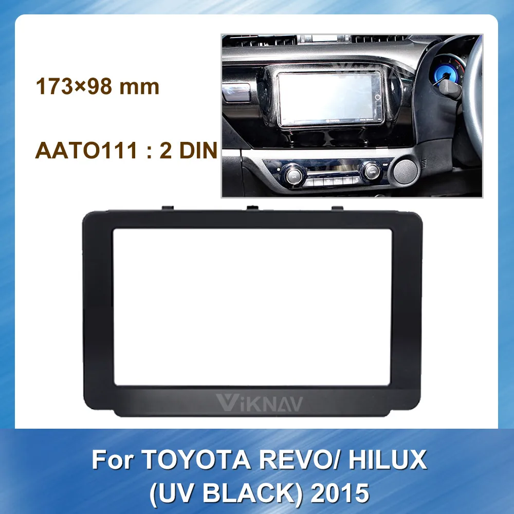 Car Stereo DVD Radio Fascia for Toyota Revo Hilux UV Black 2015 Audio Player Panel Adapter Frame Dash Mount Installation Kit