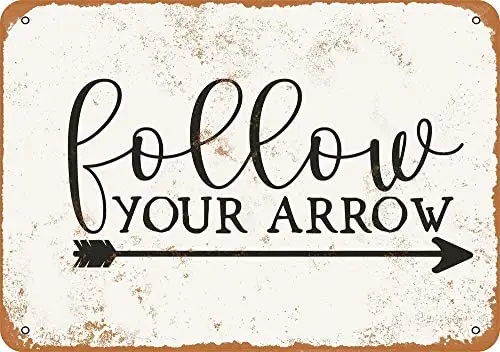 

Follow Your Arrow Vintage Metal Sign