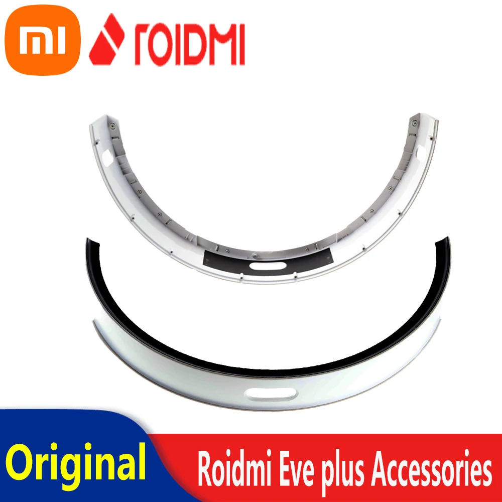 

For XiaoMi Roidmi Eve Plus Original Accessories Front Impact Bumper Assembly is Suitable For Repair and Replacement