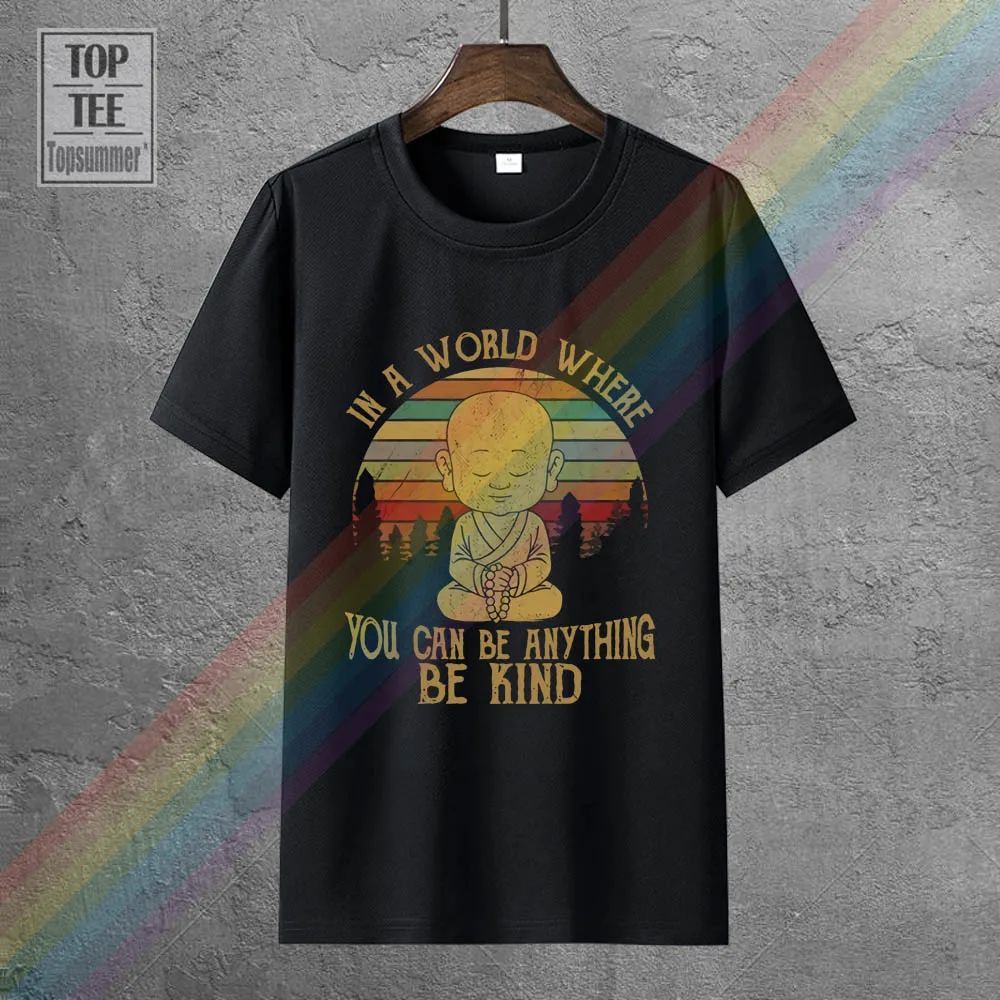 

Yoga In A World Where You Can Be Anything Be Kind Men'S T Shirt S 4Xl
