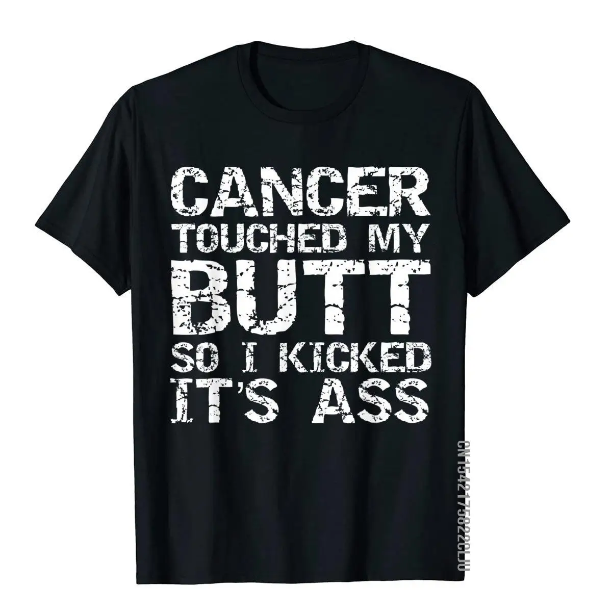 

Funny Joke Colon Cancer Touched My Butt So I Kicked It's Ass T-Shirt Cotton Men T Shirts Party Tops T Shirt Brand Geek