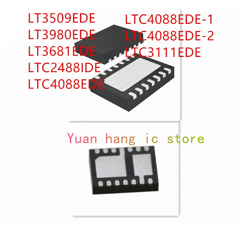 10PCS LT3509EDE LT3980EDE LT3681EDE LTC2488IDE LTC4088EDE LTC4088EDE-1 LTC4088EDE-2 LTC3111EDE IC