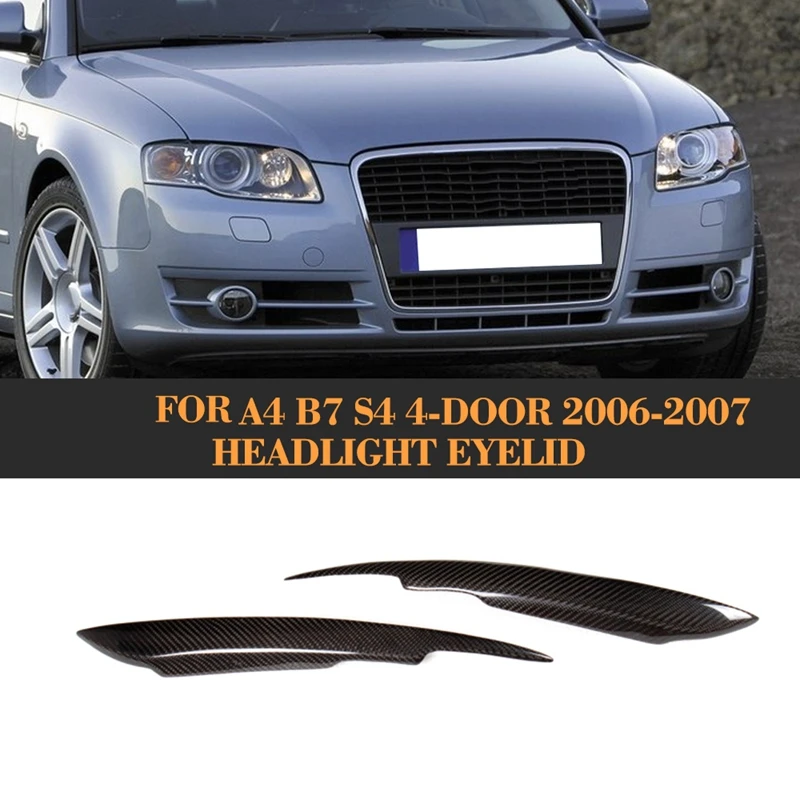 Углеродного волокна фары Брови Веки накладка Стикеры для Audi A4 B7 S4 4 двери 2006 2007
