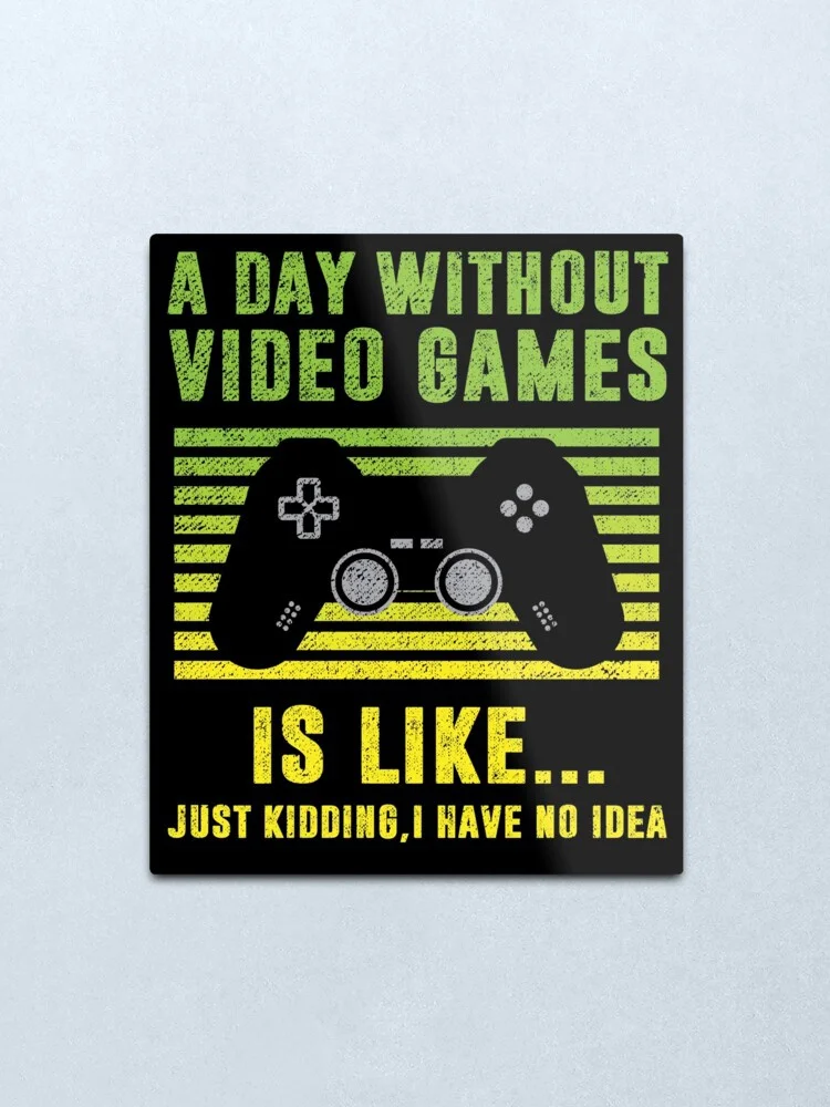 День без видео игр как смешной геймер подарки игровые металлические печати