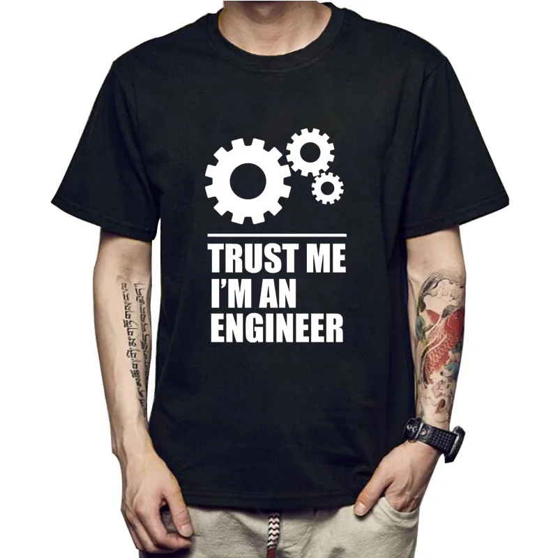 

Men's t-shirt High quality 100% cotton Men T-shirts trust me,I AM AN ENGINEER T Shirts O-Neck topsTees funny Men's t-shirt