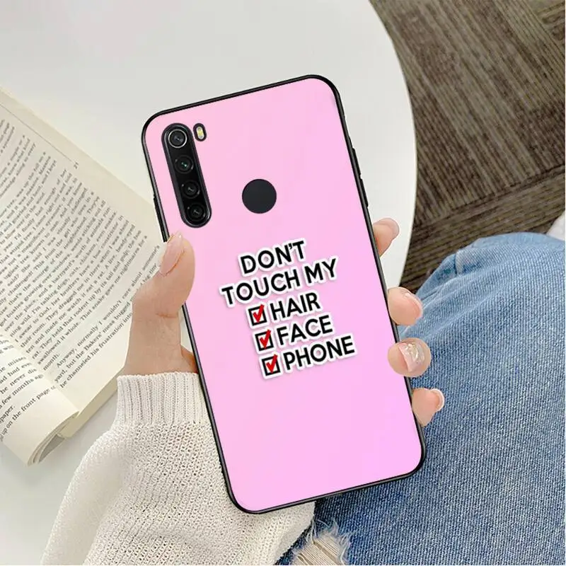 

TOPLBPCS Do Not dont Touch My Phone Phone Case For Redmi note 8Pro 8T 9 Redmi note 6pro 7 7A 6 6A 8 5plus note 9 pro case