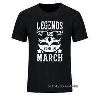 graphic legends are born in march funny birthday gift short sleeve new mens casual tees