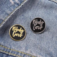nobody cares enamel pins keep moving brooches motivational life quote bag hat lapel pin badge gift