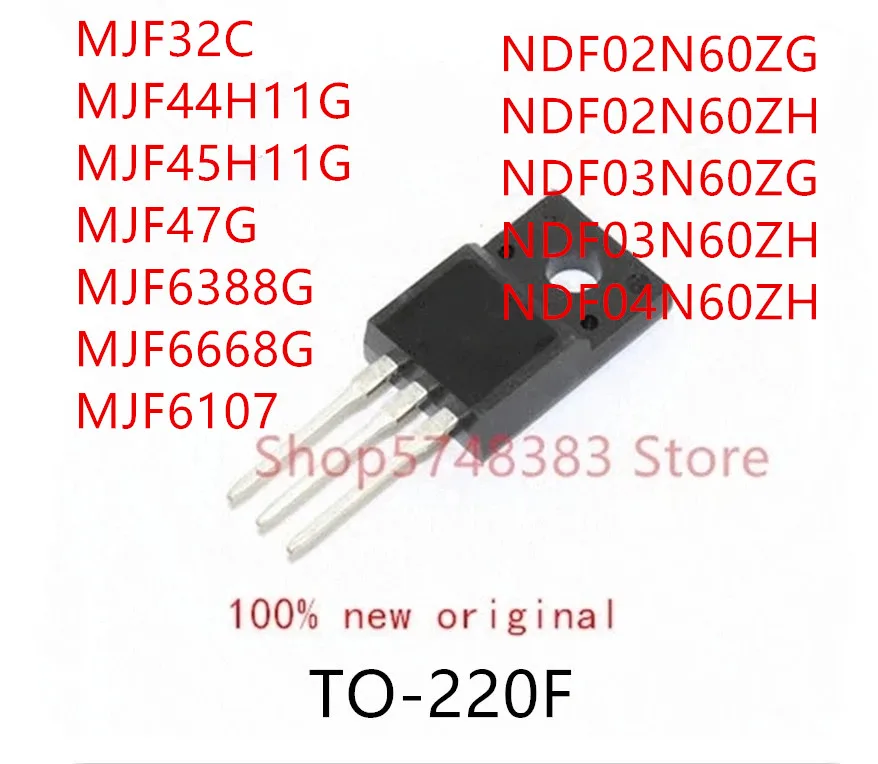 10 шт MJF32C MJF44H11G MJF45H11G MJF47G MJF6388G MJF6668G MJF6107 NDF02N60ZG NDF02N60ZH NDF03N60ZG NDF03N60ZH NDF04N60ZH TO-220F