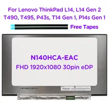 14.0 inch Laptop LCD Screen N140HCA-EAC C2 C4 C5 C6 For Lenovo ThinkPad L14 L14 Gen 2 T14 P14s Gen 1 T490 T495 P43s 30pin eDP