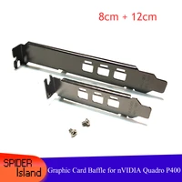 new arrival video card baffle low profile bracket for nvidia quadro p400 bracket 3 x mini dp slot 12cm 8 cm baffle