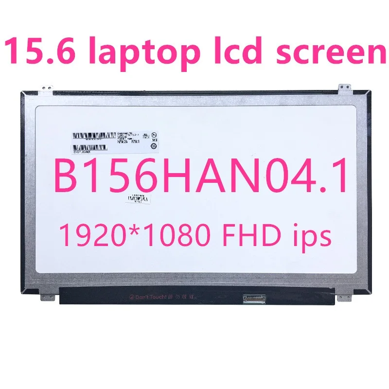 B156HAN06.1 Laptop LED Screen B156HAN04.1 LTN156HL09 LP156WF4 SPL1 LP156WF6 SPK1 N156HCE-EAA IPS Full-HD 1080P LCD matric