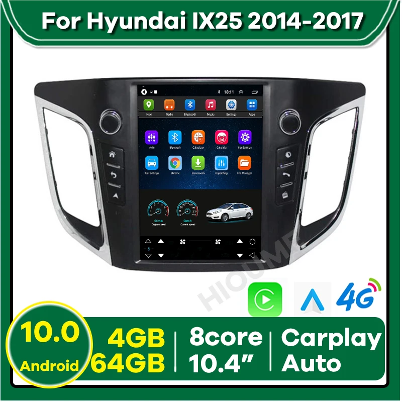 

10.4" Android10 Vertical Screen 4+64G Car Multimedia Player GPS Navigation for Hyundai IX25 2014-2017 Stereo Radio CarPlay DSP