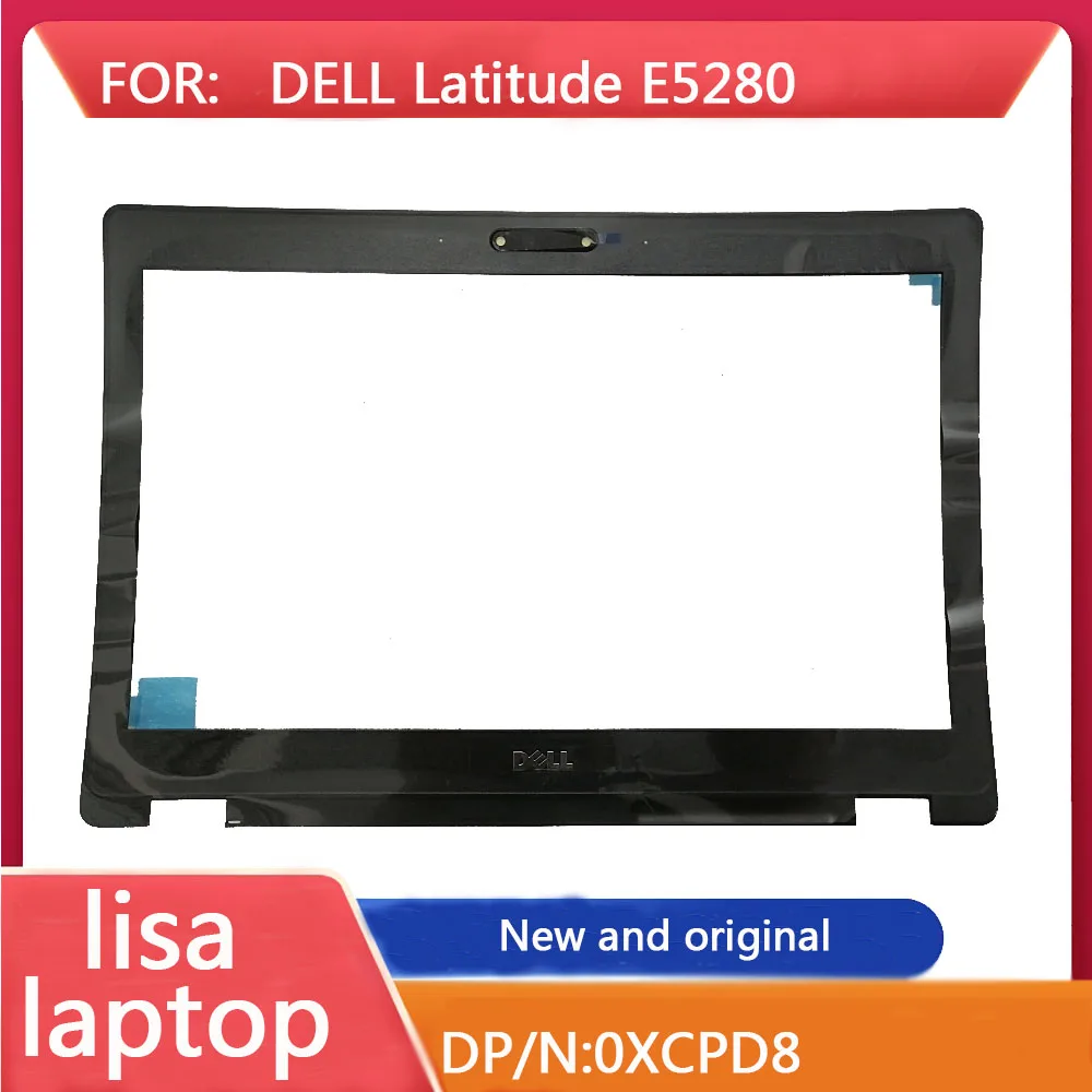 

NG New for Dell Latitude E5280 5280 LCD Front bezel 3D Version XCPD8 0XCPD8