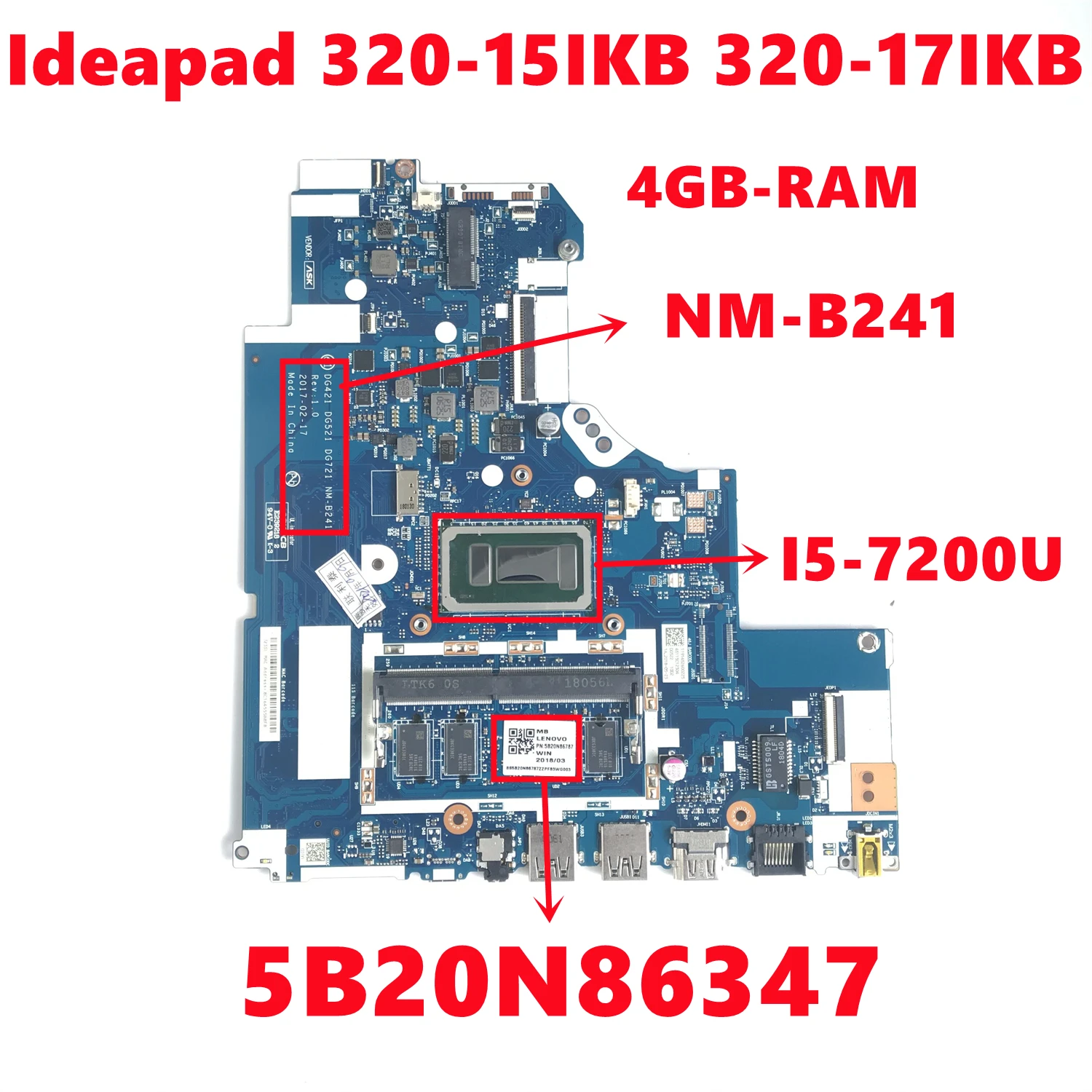 

5B20N86347 For Lenovo Ideapad 320-15IKB 320-17IKB Laptop Motherboard DG421 DG521 DG721 NM-B241 With I5-7200U 4GB-RAM 100% Tested