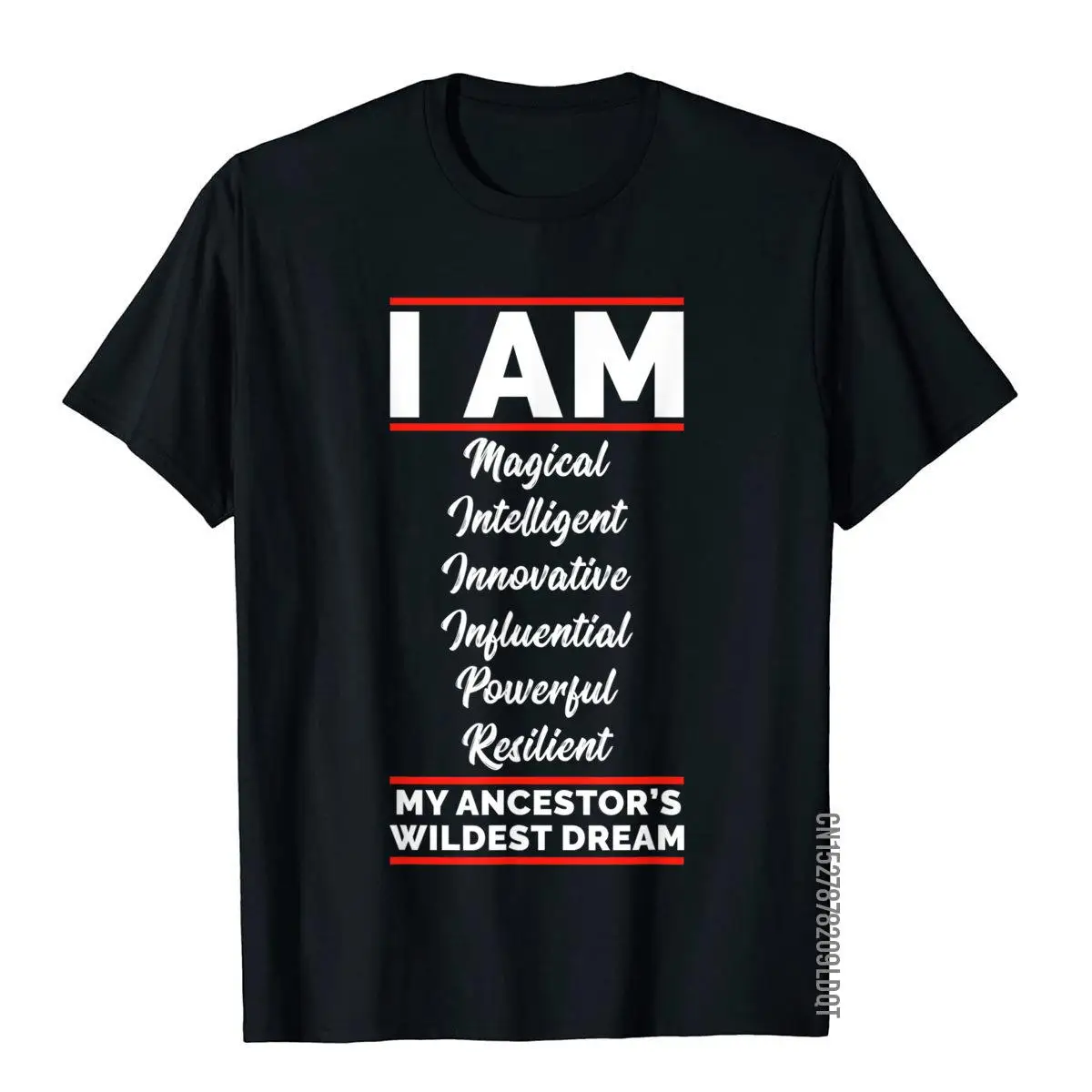 

I Am My Ancestors Wildest Dream Black History Juneteenth T-Shirt T Shirt Tees Cheap Cotton Printed On Crazy Men
