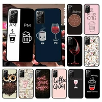 coffee wine cup phone case for samsung note 20 ultra 10 pro lite plus 9 8 5 4 3 m 30s 11 51 31 31s 20 a7