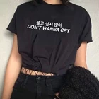 Женская футболка с принтом Don't Wanna Cry в Корейском стиле, Готическая футболка Kawaii Grunge, одежда с круглым вырезом, топы Tumblr, уличная одежда, модные футболки 90s