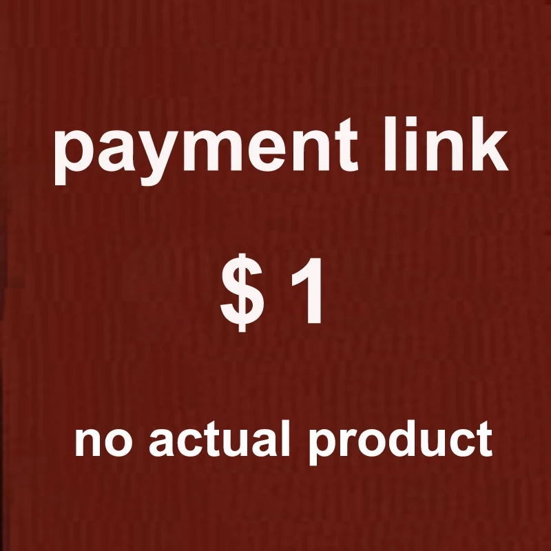 

Payment link, no actual product concerning, Only for special extra payment to us