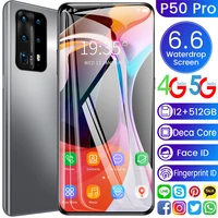 global original p50 pro 6 6inch fhd drop screen 12gb512gb smartphones android10 5g phone mtk6598 10 core cell phones
