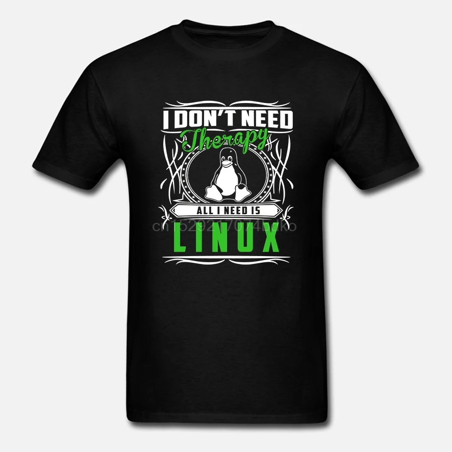 Мужская футболка I Dont Need Therapy All Is Linux Футболка Slim Fit wo футболки|Мужские футболки| |