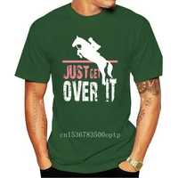 new get over it funny horse riding t shirt short sleeves cotton fashion free shipping high quality tee plus size t shirt