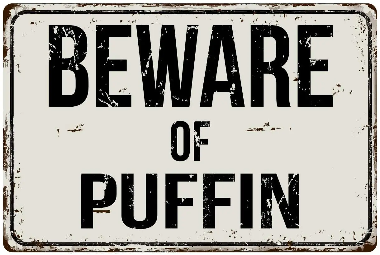 

Deerts 464VS Beware of Puffin 8 x 12 Vintage Aluminum Retro Metal Sign