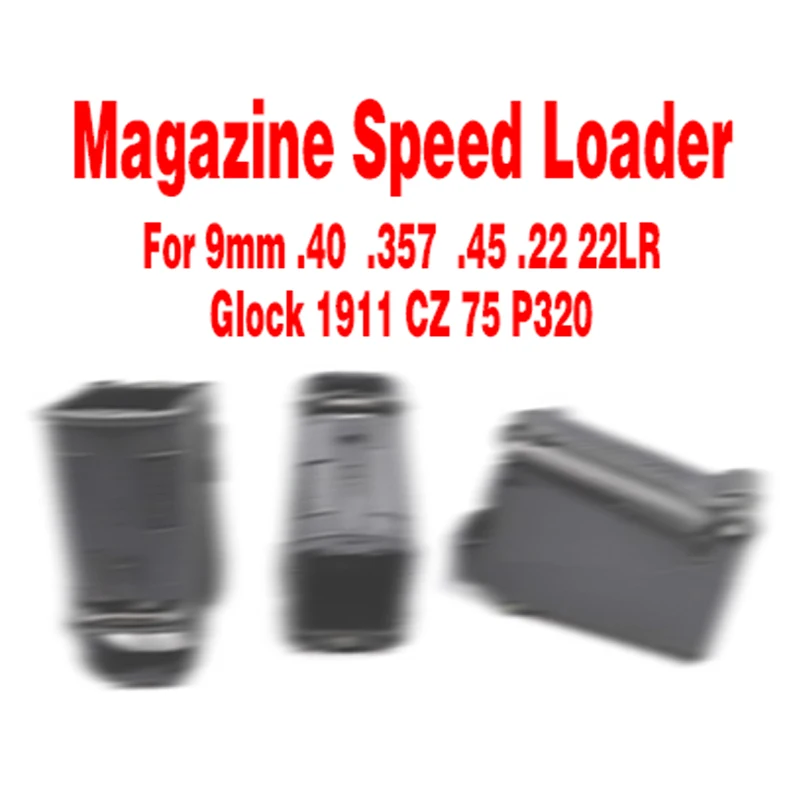 

Universal magazine loader durable nylon drop loader rapid loading and recoil for 9mm .40 .357 .45 .22 22LR Glock 1911 cz75 p320