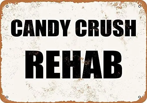 

Candy Crush Rehab Vintage Metal Sign