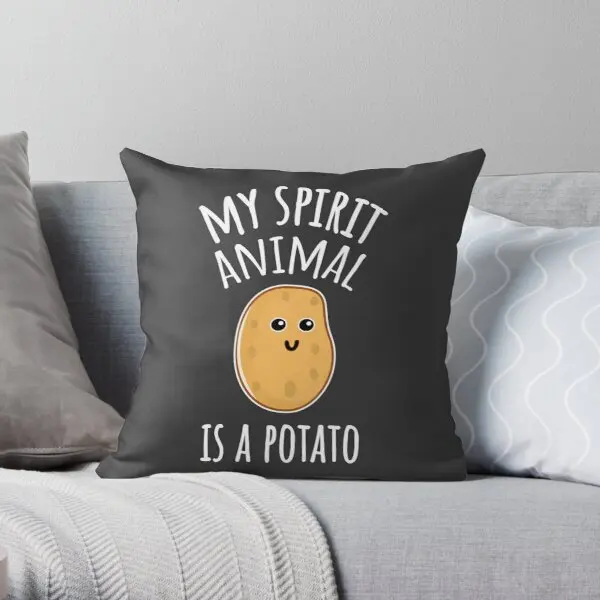 

My Spirit Animal Is A Potato ative Throw Pillow Cover Print Pillow Case Waist Cushion Cover Pillows NOT Included