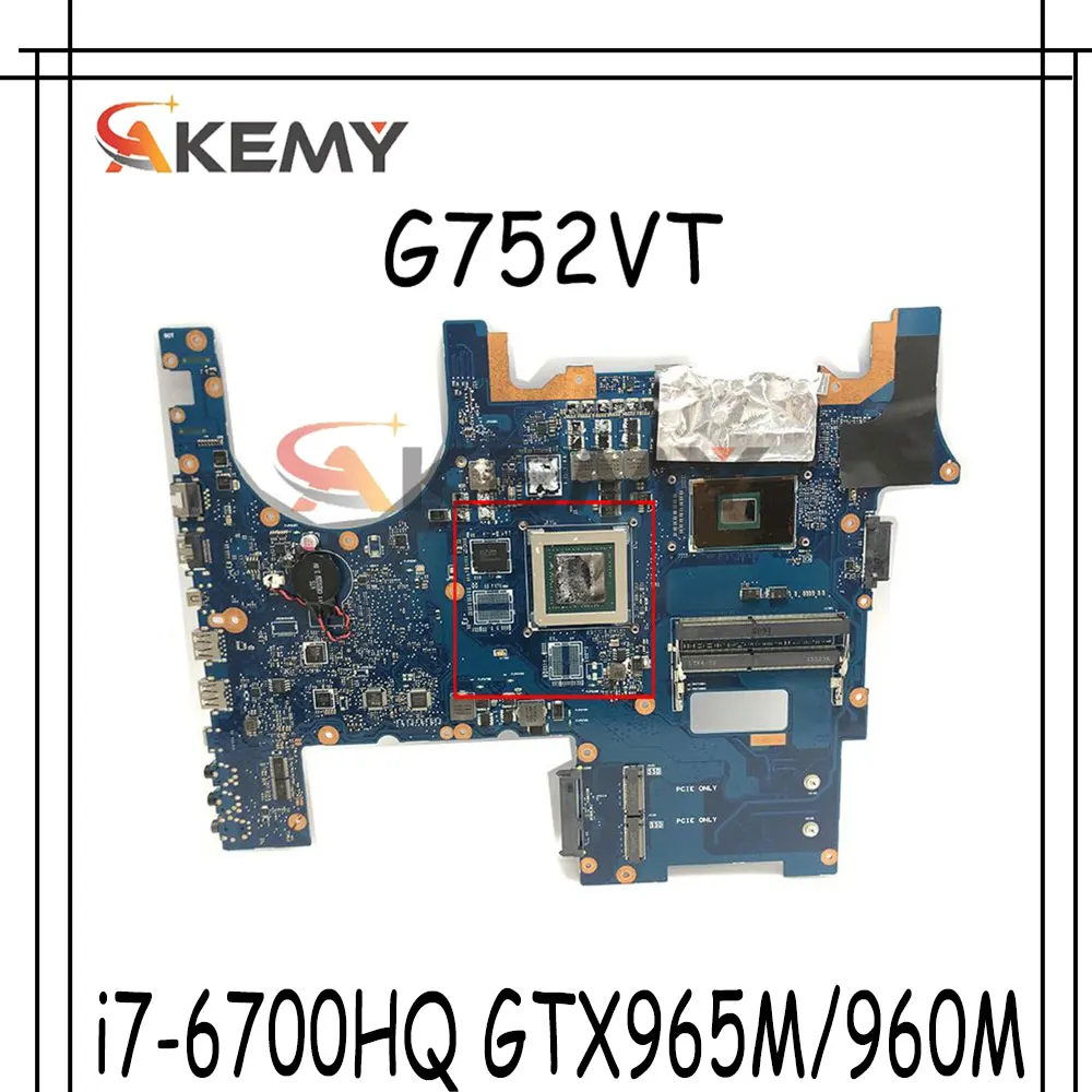 

SAMXINNO For ROG G752VT G752V G752VL G752VY Laotop Mainboard G752VL Motherboard with i7-6700HQ GTX965M/960M V4G
