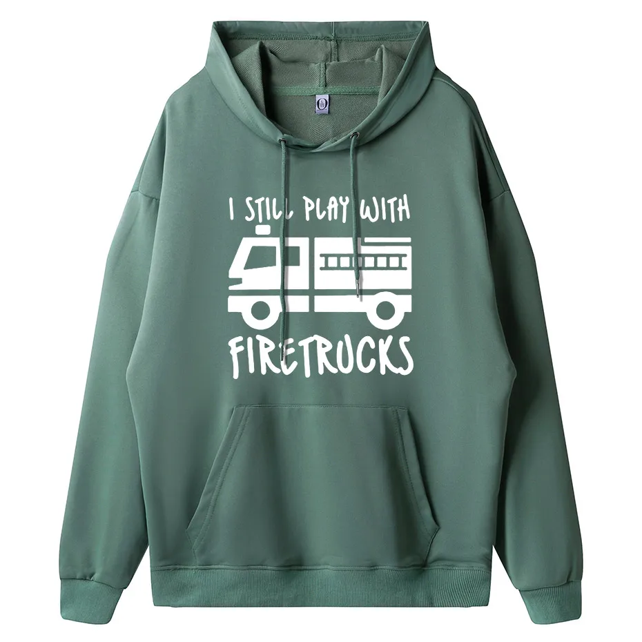 

New Brand Fireman Firefighter I Still Play with Firetrucks Eat Sleep Fire Design Hoodies, Sweatshirts
