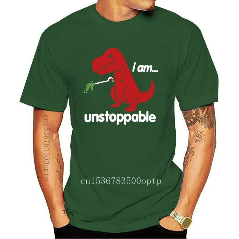 

New 2021 Printed Men T Shirt Cotton Short Sleeve I am Unstoppable Sad Tyrannosaurus T-Rex Dinosaur T-Shirt Women tshirt