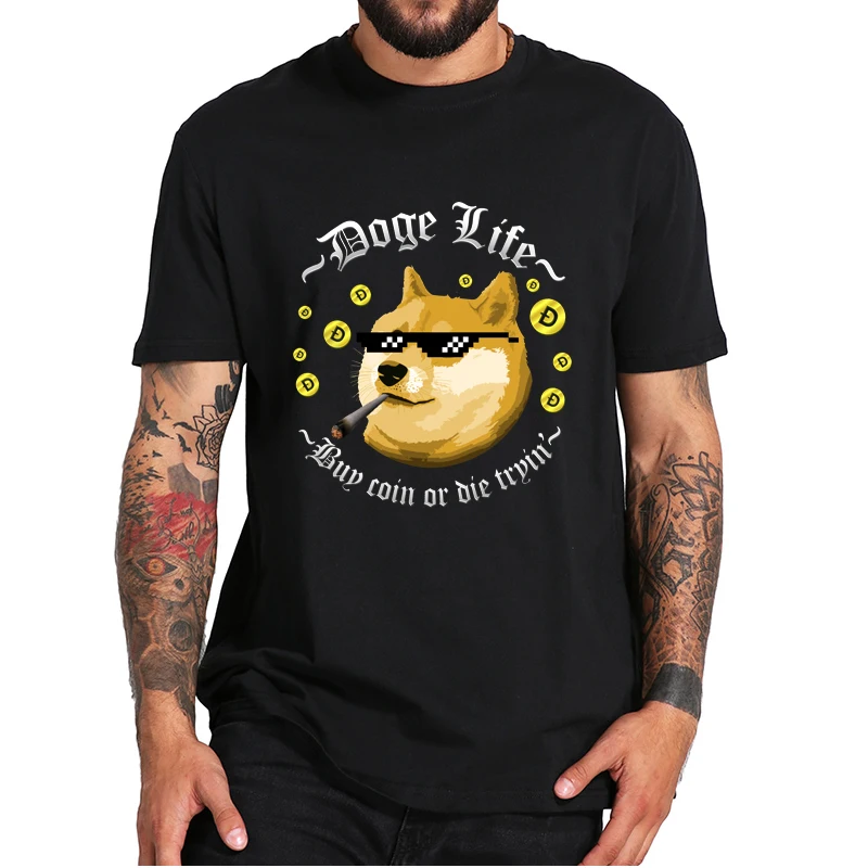 

Dogecoin Doge Life Get Coin Or Die Tryin T-Shirt Classic Cryptocurrency Tee Tops 100% Cotton EU Size Homme Camiseta