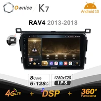 k7 ownice 6g128g android 10 0 car radio for toyota rav4 2013 2018 multimedia dvd audio 4g lte gps navi 360 bt 5 0 carplay