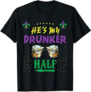 

Hes My Drunker Half Funny Parade Gift Beer Party Mardi Gras T-Shirt