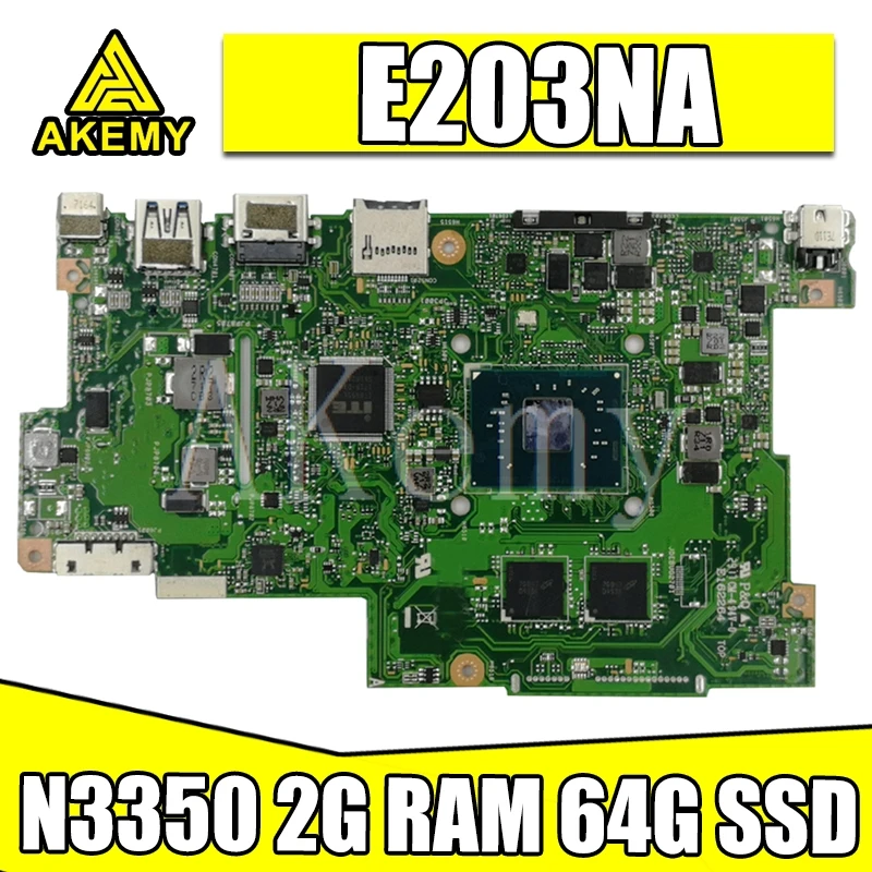 

Akemy E203NA For Asus E203N E203NA E203M E203MA Laotop Mainboard Motherboard W/ N3350 2G RAM 64G SSD