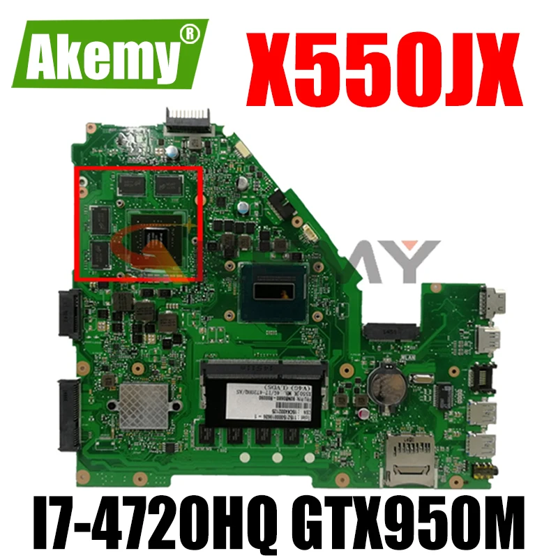 Akemy X550JX материнская плата для ноутбука ASUS X550JK X550JD X550J FX50J ZX50J 4GB RAM I7 4720HQ GTX950M