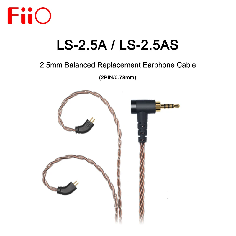 

Сменный кабель FIIO LS-2.5A, LS-2.5AS, 2,5 мм, сбалансированный медный кабель высокой чистоты, 2 контакта 0,78 мм для наушников FH1S