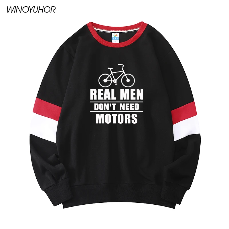 

Real Men Don't Need Motors Sweatshirt Funny Gift Bicycle Hoodies For Men Spring Autumn Casual Long Sleeve Cotton Pullovers Tops