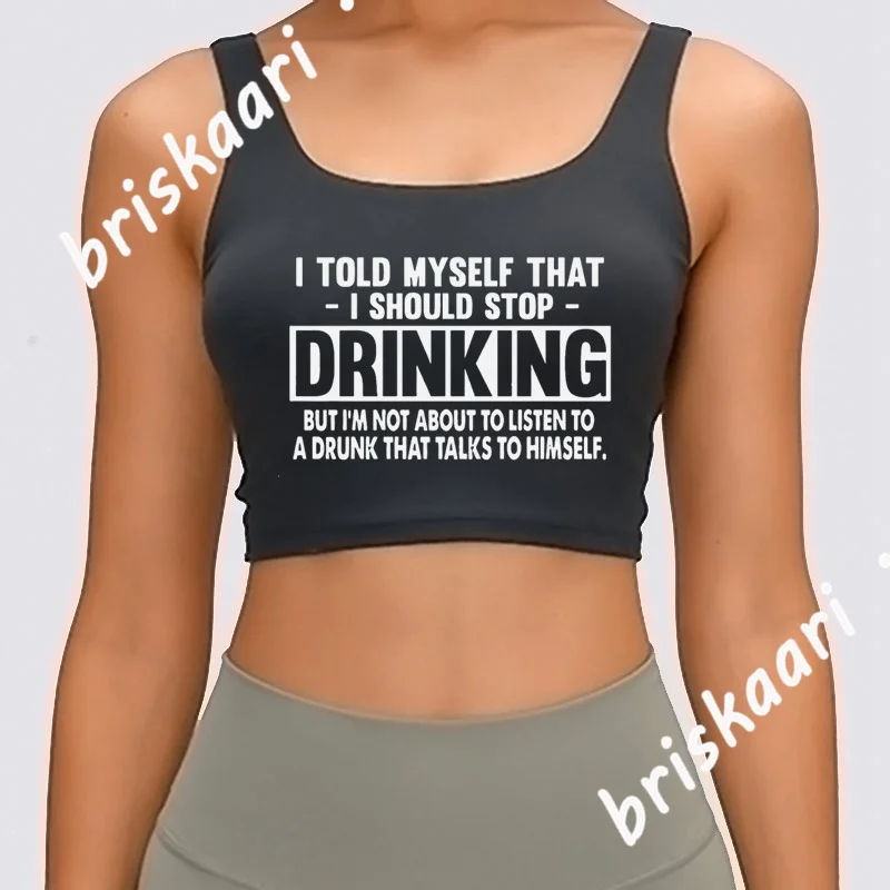 

I Told Myself That I Should Stop Drinking Tank Top New Style Interesting Designing Letter S-3xl Gents Summer Style Top Tee Vest